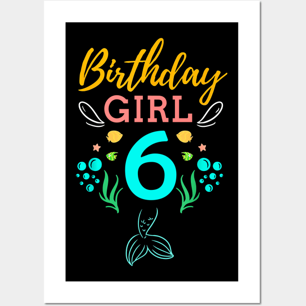 Mermaid Birthday Girl 6 Years Old It's My 6th Birthday Wall Art by Vladis